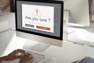 "are you sure" warning on a laptop screen